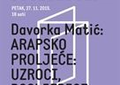 Davorka Matić: Arapsko proljeće: uzroci, posljedice i pouke